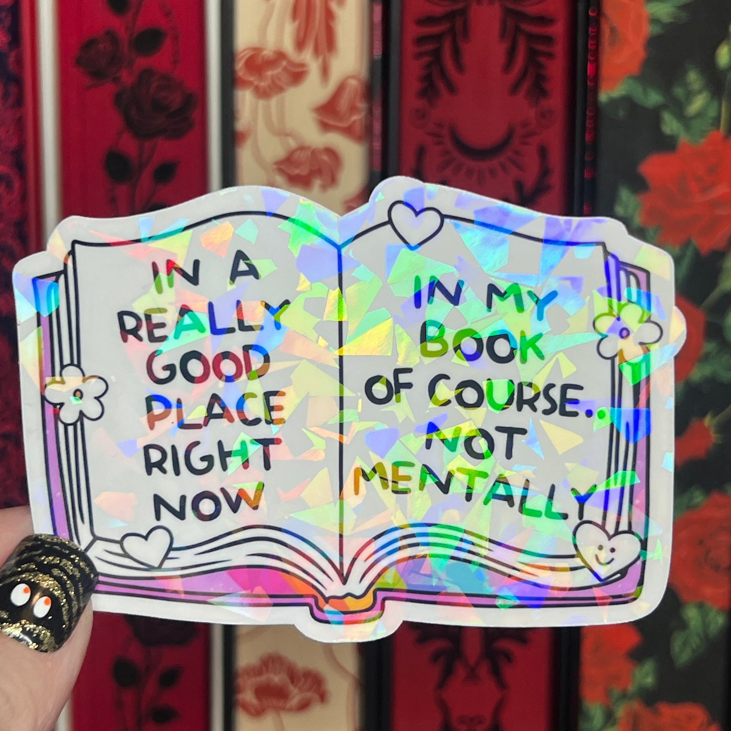 Funny Bookish Sticker In a Really good Place Right Now Not Mentally Holographic Decal for Book Lovers sticker gift kindle waterbottle laptop