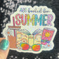 All Booked for Summer Holographic Sparkly Sticker Book Lover, Booktok, kindle waterbottle laptop Romance Decal Beach Reads Vacation Decal