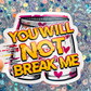 Dungeon Crawler Carl You Will Not Break Me Rainbow Reflective Sticker