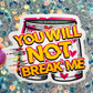 Dungeon Crawler Carl You Will Not Break Me Rainbow Reflective Sticker