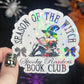 Season of the Witch Spook Readers Book Club Halloween Holographic Sticker Halloween Kindle Decal Spooky Fall Reader Gift Bookish Decal