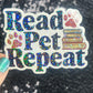 Read Pet Repeat Holographic Sticker – Handmade Bookish Cat Dog Lover Vinyl Decal – Water-Resistant Gift for Readers and Animal Lovers