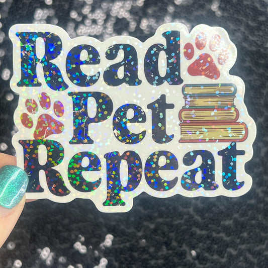 Read Pet Repeat Holographic Sticker – Handmade Bookish Cat Dog Lover Vinyl Decal – Water-Resistant Gift for Readers and Animal Lovers