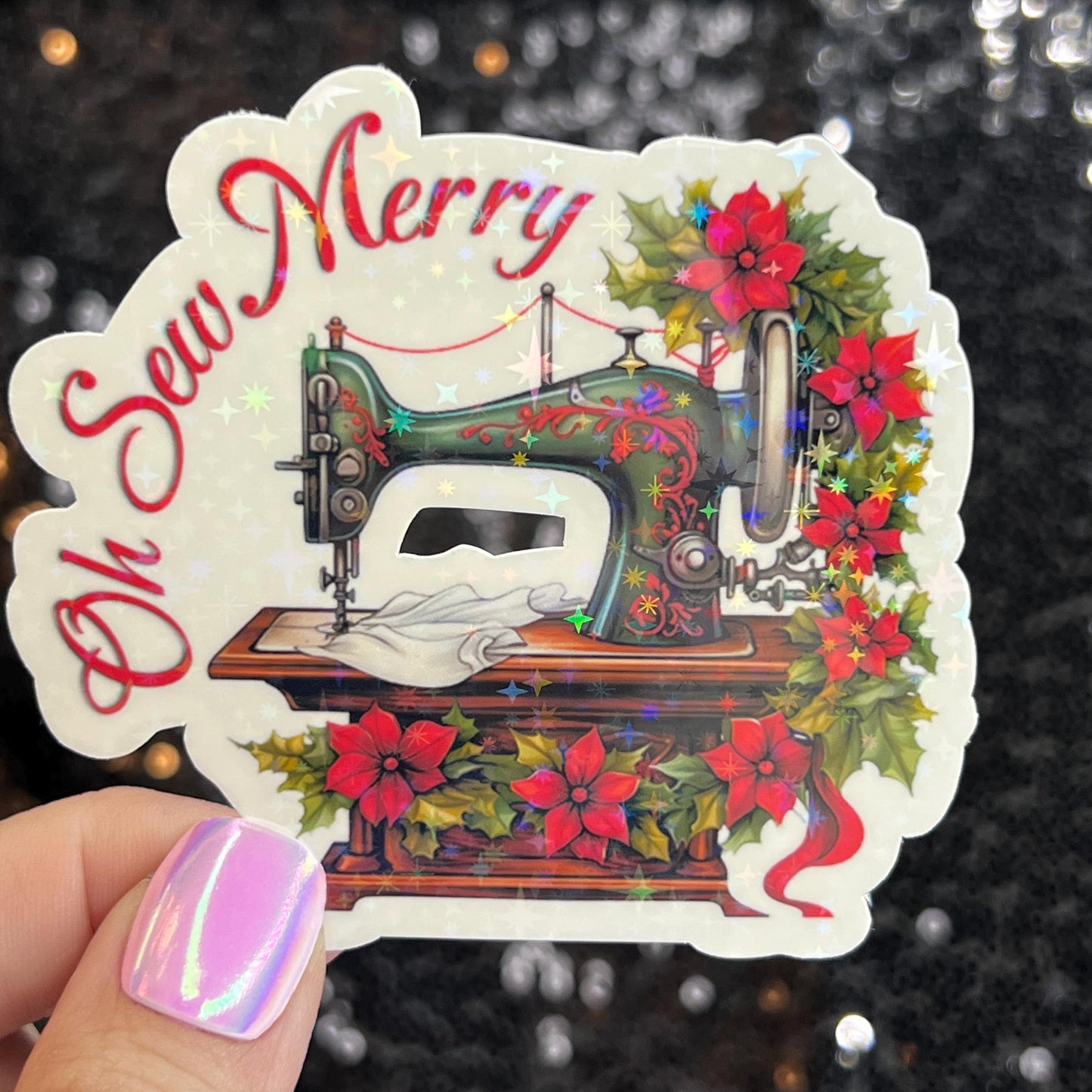 Oh Sew Merry Sewing Machine Sparkly Holographic Quilting Sticker sewing Waterbottle sticker Craft Sticker Fabric Decal Cross Stitch Sticker