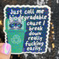 Just call me biodegradable cause I break down easily Raccoon Silly Holographic Sticker Mental Health Sticker Spread Positivity Good Vibes