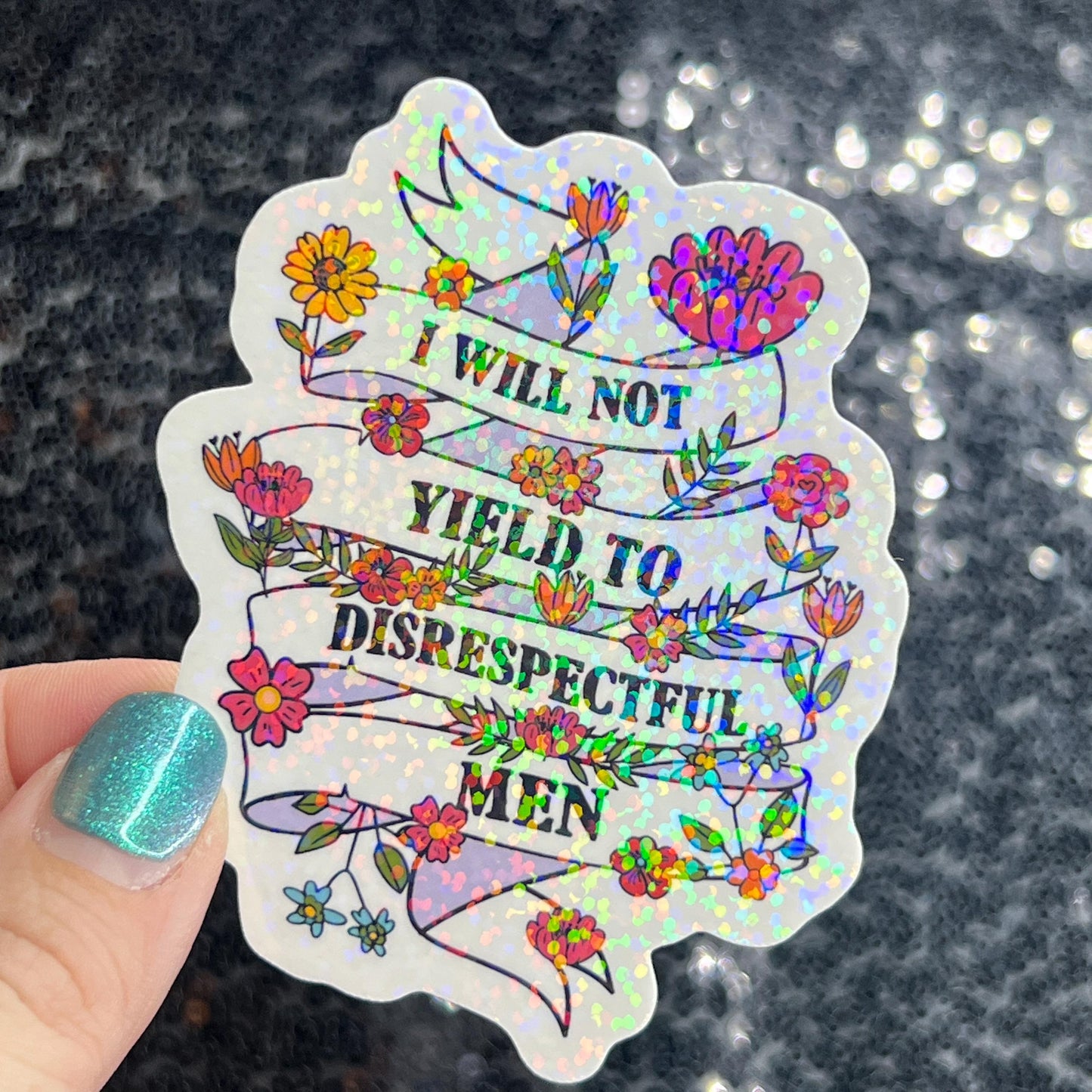I will not yield to disrespectful men tattoo Sparkly Holographic Sticker Hands Off No Kings AOC & Bernie 2028 F Trump Be the Bear 8647 FDT