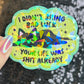 I Didn’t Bring Bad Luck Your Life was Sh*t Anyway Sparkly Holographic Sticker Black Cat Funny Mental Health Spread Positive Vibes Decal