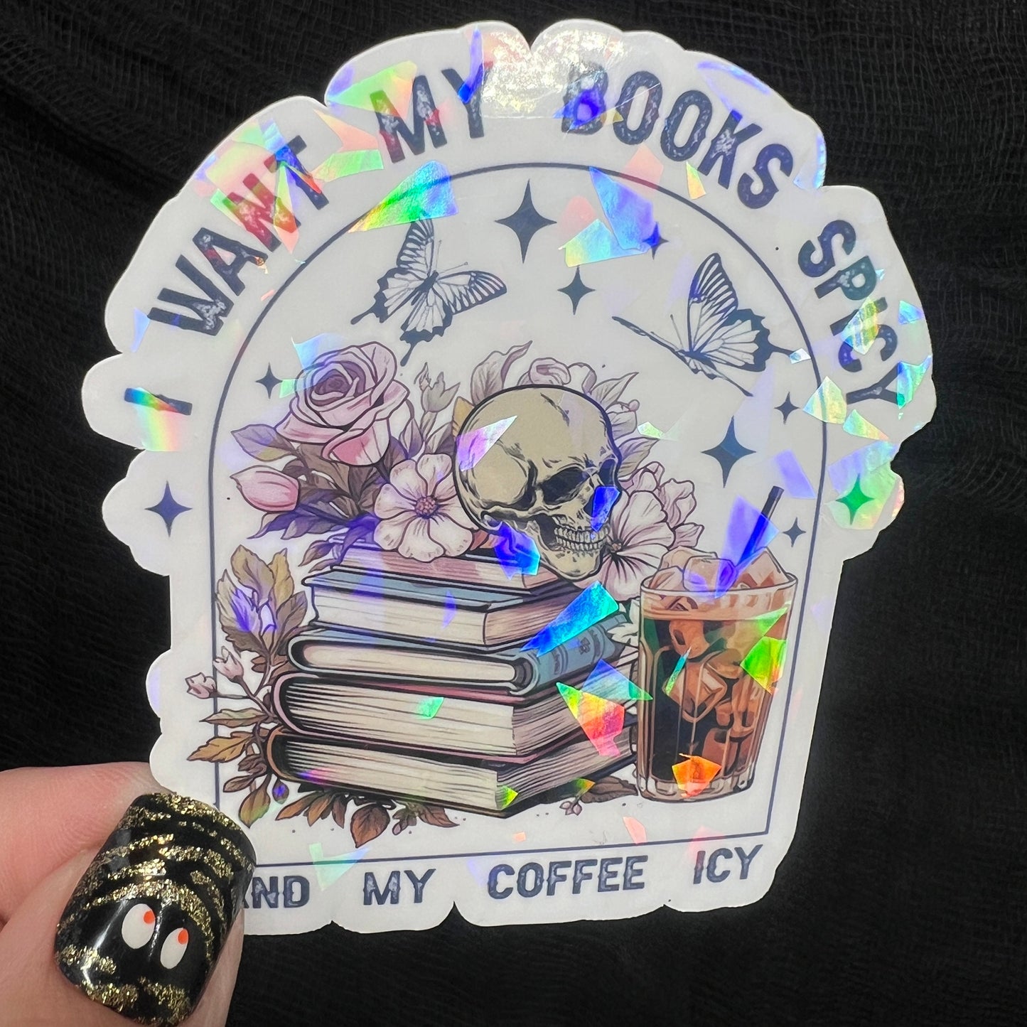 I Want My Books Spicy and My Coffee Icy Holographic Sparkly Sticker Book Lover Spicy Romance Booktok kindle waterbottle laptop Romance Decal