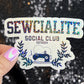 Sewcialite Social Club Sparkly Holographic Quilting Sticker sewing Waterbottle sticker Craft Sticker Fabric Decal Cross Stitch Sticker