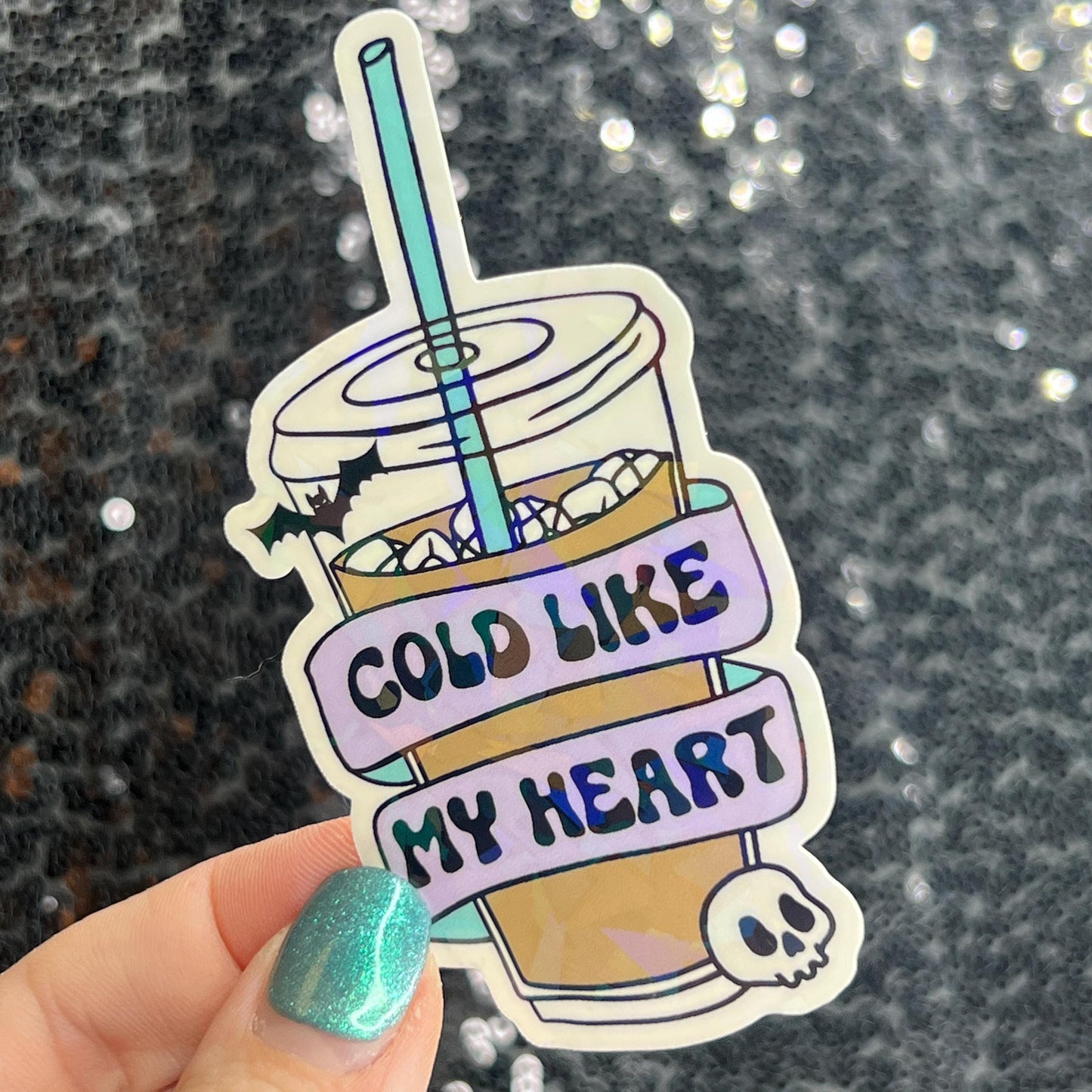 Cold Like My Heart Silly Holographic Sticker Coffee Addict Mental Health Sticker Sparkly Positive Vibes Decal Depression Iced Coffee