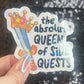 Absolute Queen of Side Quests Sparkly Holographic Sticker Mental Health Spread Positivity Good Vibes Decal ADHD Neurodivergent Sticker