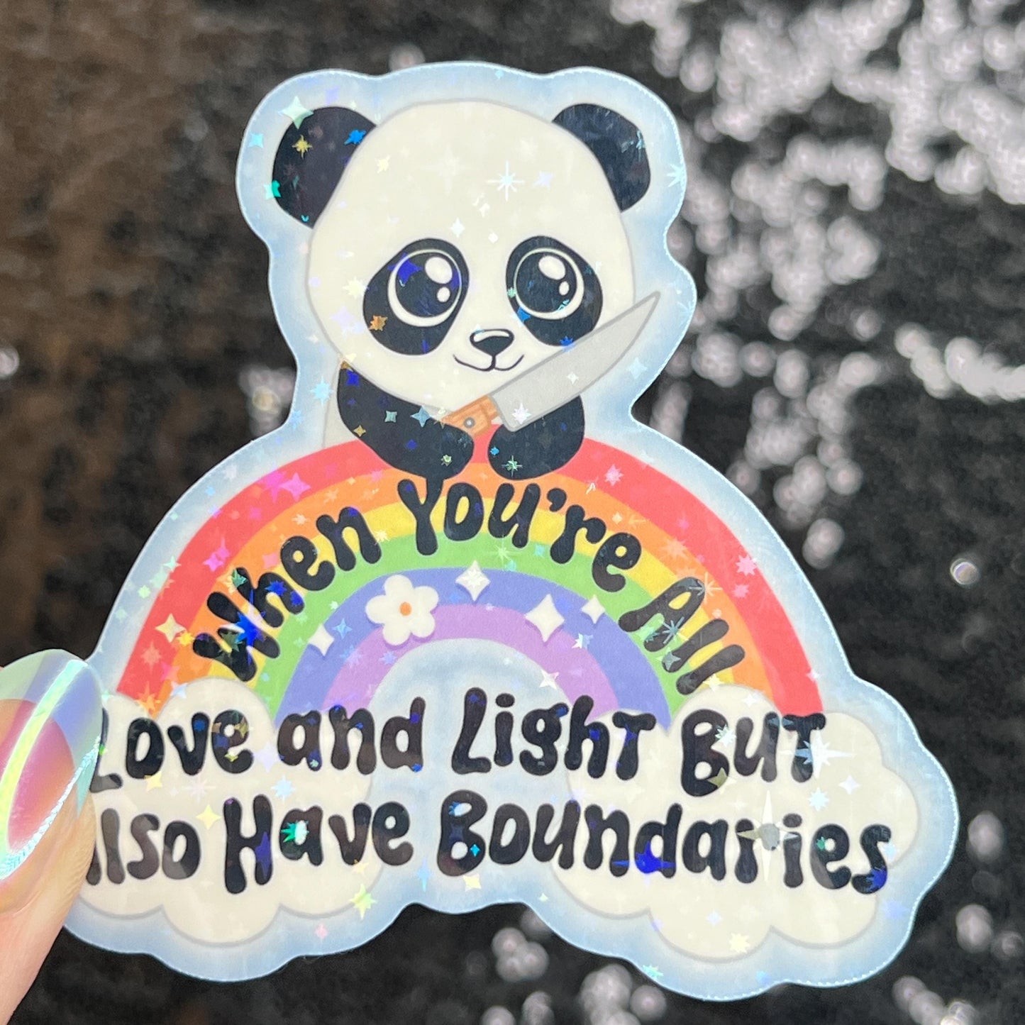 When You Are All Love and Light But Also Have Boundaries Sparkly Holographic Sticker Cute Panda Mental Health Spread Good Vibes Decal