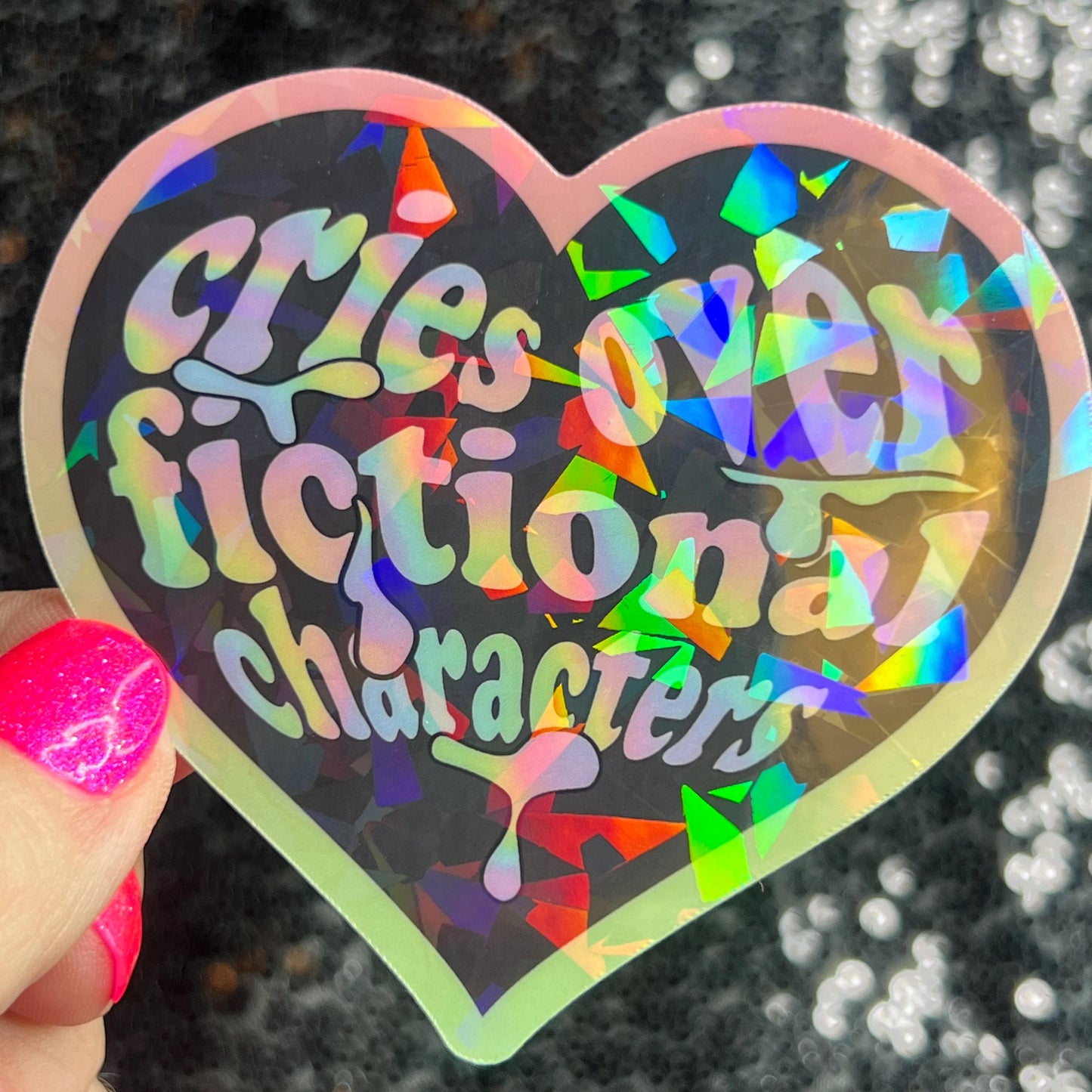 Cries Over Fictional Characters Holographic Sticker Book Lover Sparkly Decal, Spicy Dark Romance, kindle waterbottle laptop Reader Gift