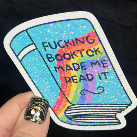 F****** Booktok Made Me Read It Holographic Sticker Sparkly Decal, Spicy Dark Romance, kindle waterbottle laptop Reader Gift Tiktok Present