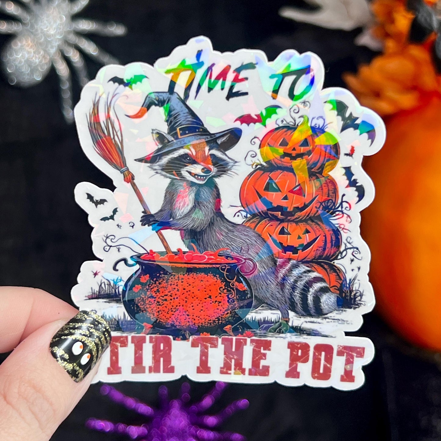 It's Time To Stir The Pot Halloween Raccoon Holographic Sticker Mental Health Sparkly Spread Positivity Good Vibes Decal Inspirational