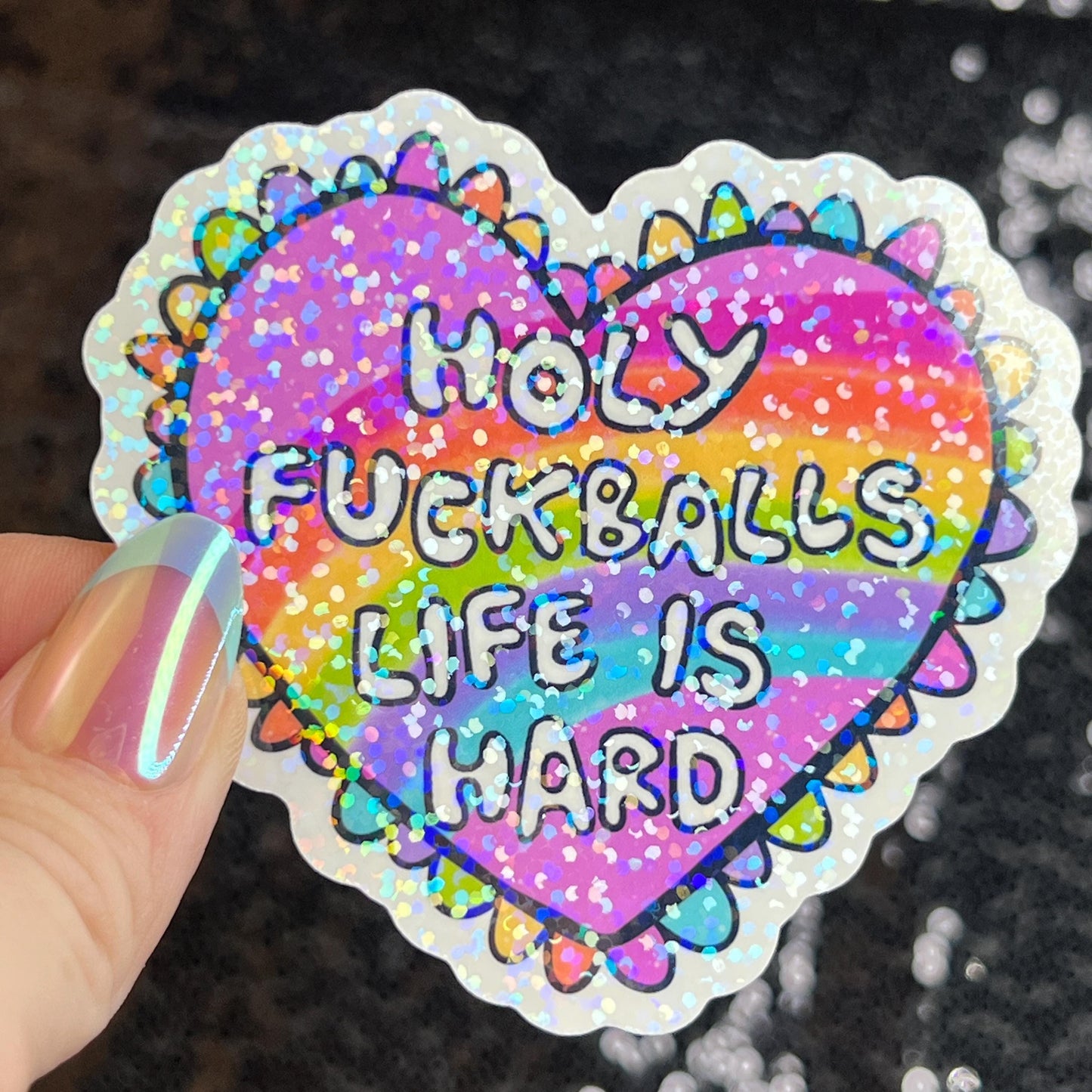 Holy F*ckballs Like is Hard Sparkly Holographic Sticker Pink Heart Rainbow Funny Mental Health Spread Positive Vibes Decal