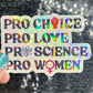 Pro Choice Pro Love Pro Science Pro Women Sparkly Holographic Sticker Hands Off No Kings Anti Trump ProChoice Sticker FDT Be the Bear 8647