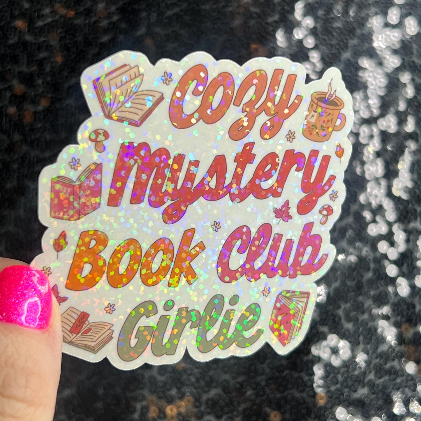 Cozy Mystery Book Club Girlie Holographic Sticker Decal, Cozy Mystery Reads Bookish kindle waterbottle laptop Reader Bookish Present Gift