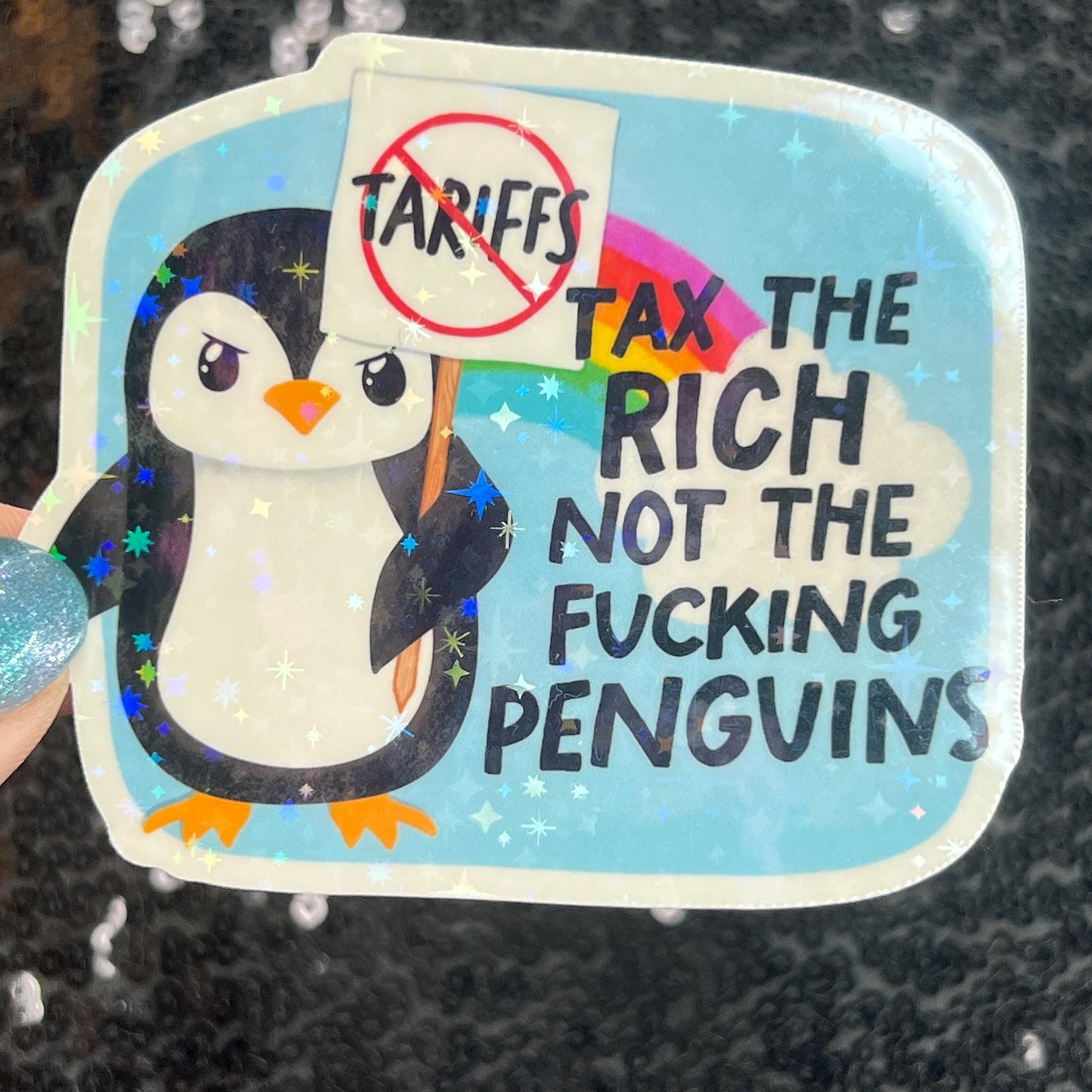 Tax the Rich Not the Fing Penguins Holographic Sticker Hands Off Protest Anti Trump JD Vance Pro Choice Feminist Tariffs are Bad Sticker