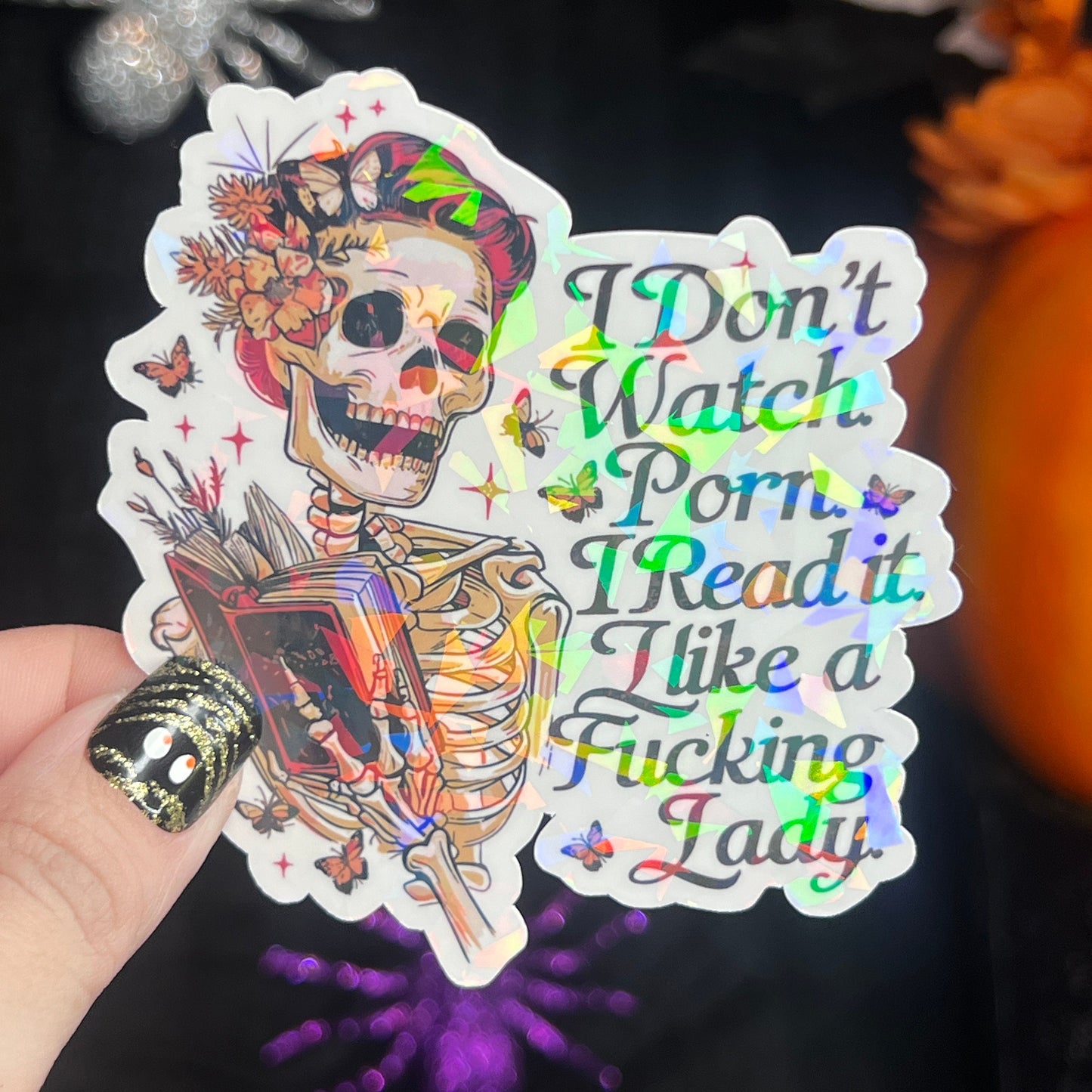 I Dont Watch P*** I Read it Like a Freaking Lady Sticker Holographic Book Book Lover, Spicy Dark Romance Booktok kindle laptop Romance Decal