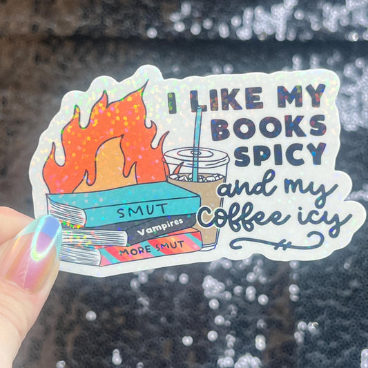 I Like my Books Spicy and my Coffee Icy Sparkly Sticker Holographic Book Lover, Spicy Dark Romance, Booktok, kindle laptop Romance Decal