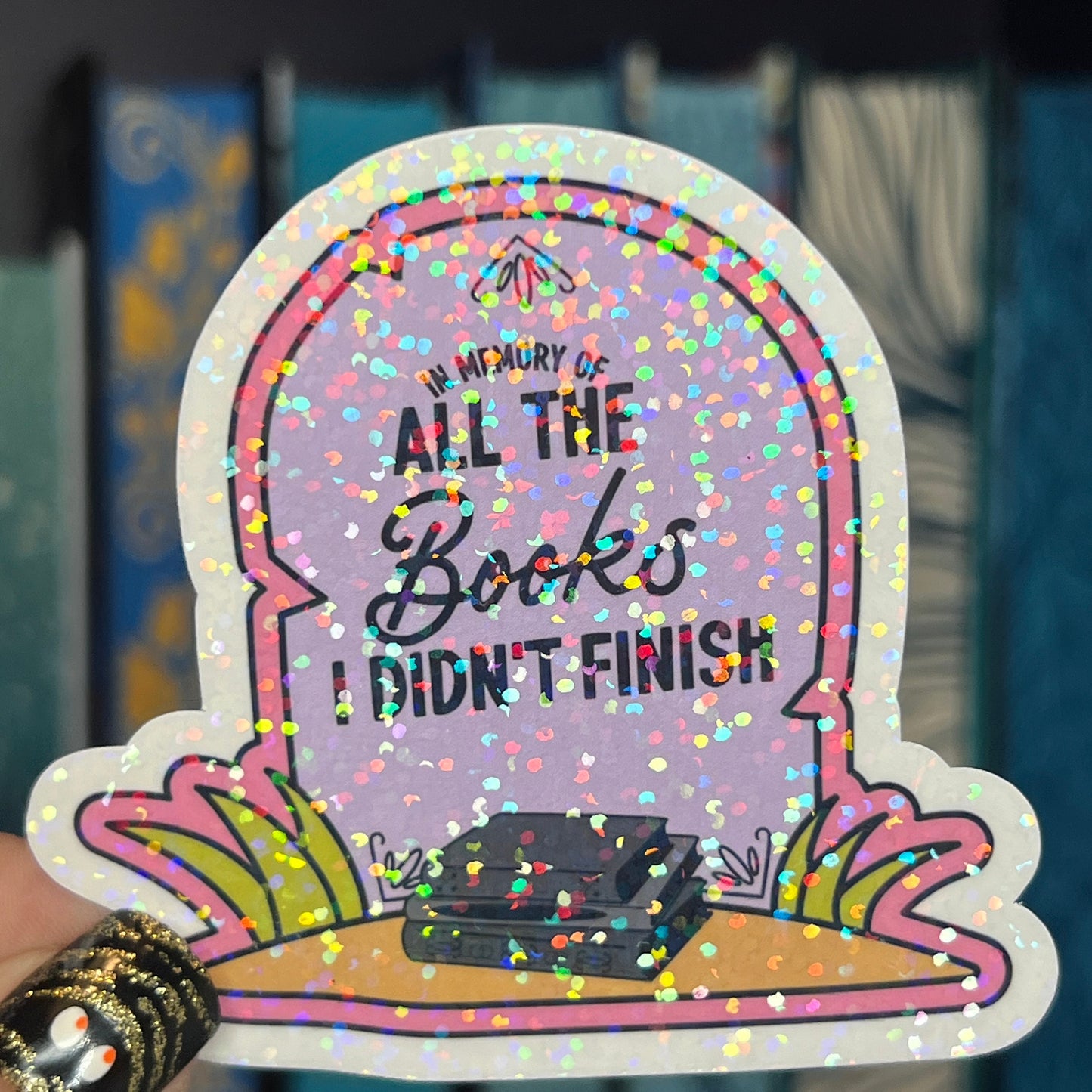 In Memory of All the Books I Did Not Finish DNF Tombstone Sticker Holographic Decal for Book Lovers sticker gift kindle waterbottle laptop