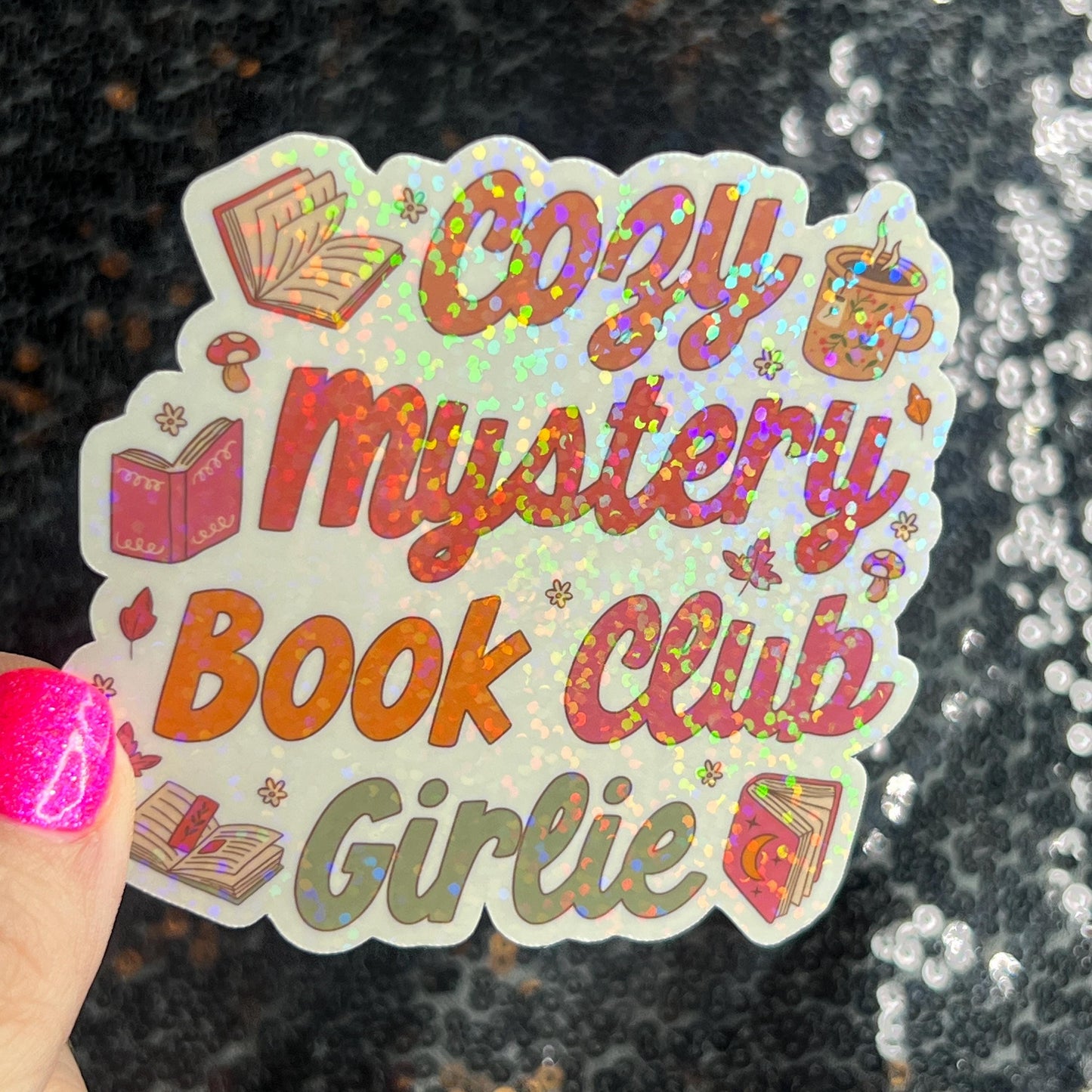 Cozy Mystery Book Club Girlie Holographic Sticker Decal, Cozy Mystery Reads Bookish kindle waterbottle laptop Reader Bookish Present Gift
