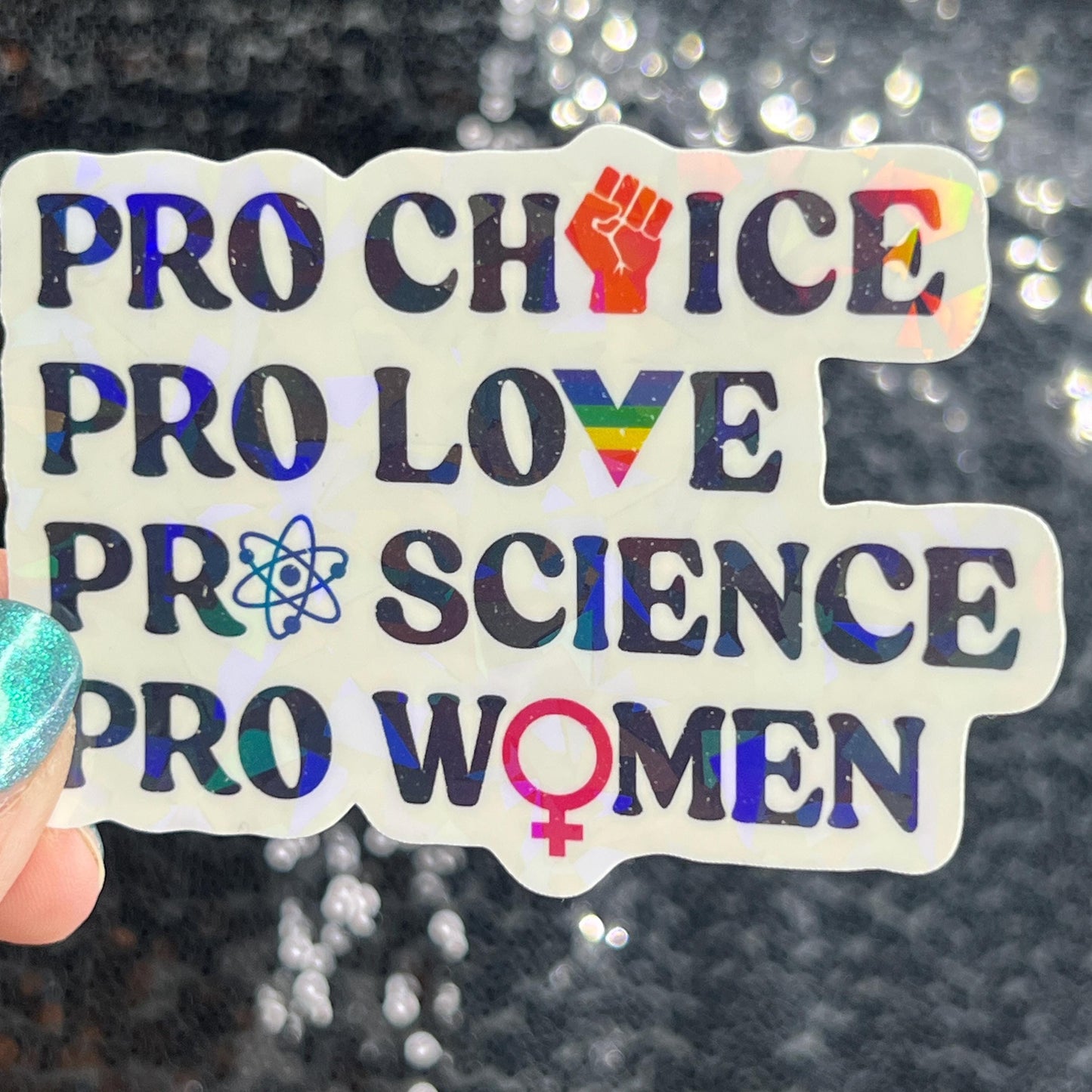 Pro Choice Pro Love Pro Science Pro Women Sparkly Holographic Sticker Hands Off No Kings Anti Trump ProChoice Sticker FDT Be the Bear 8647