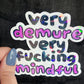 Very Demure Very F*cking Mindful Silly Humor Holographic Sticker Sparkly Spread Positivity Good Vibes Decal Girly Mental Health Sticker