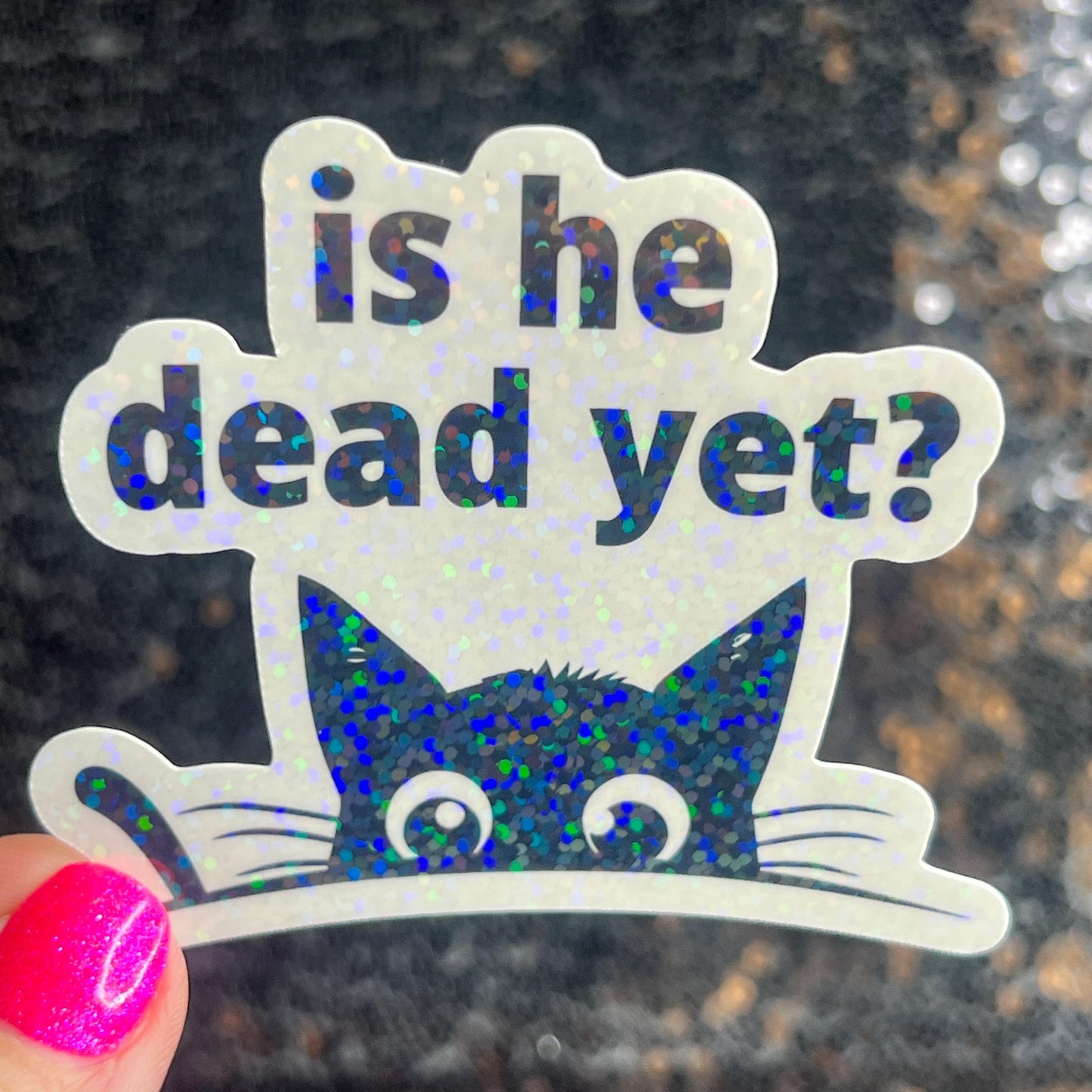 Is He Dead Yet? Holographic Sticker Hands Off Protest Anti Trump JD Vance Pro Choice Feminist Sticker Funny Political Sticker Liberal