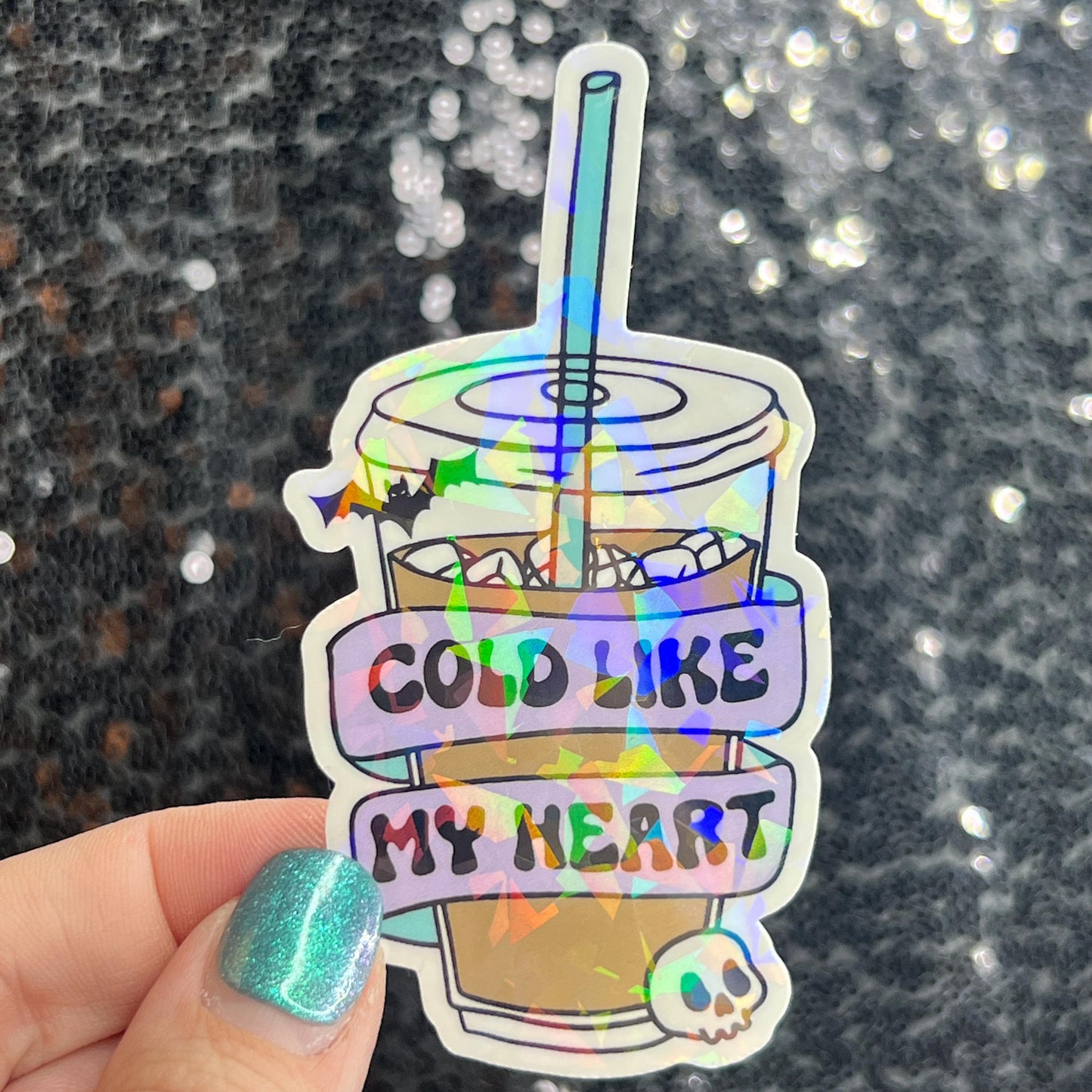 Cold Like My Heart Silly Holographic Sticker Coffee Addict Mental Health Sticker Sparkly Positive Vibes Decal Depression Iced Coffee