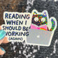 Reading When I Should be WorkingSparkly Sticker Holographic Book Lover, Spicy Dark Romance, Booktok Reader Gift kindle laptop Romance Decal