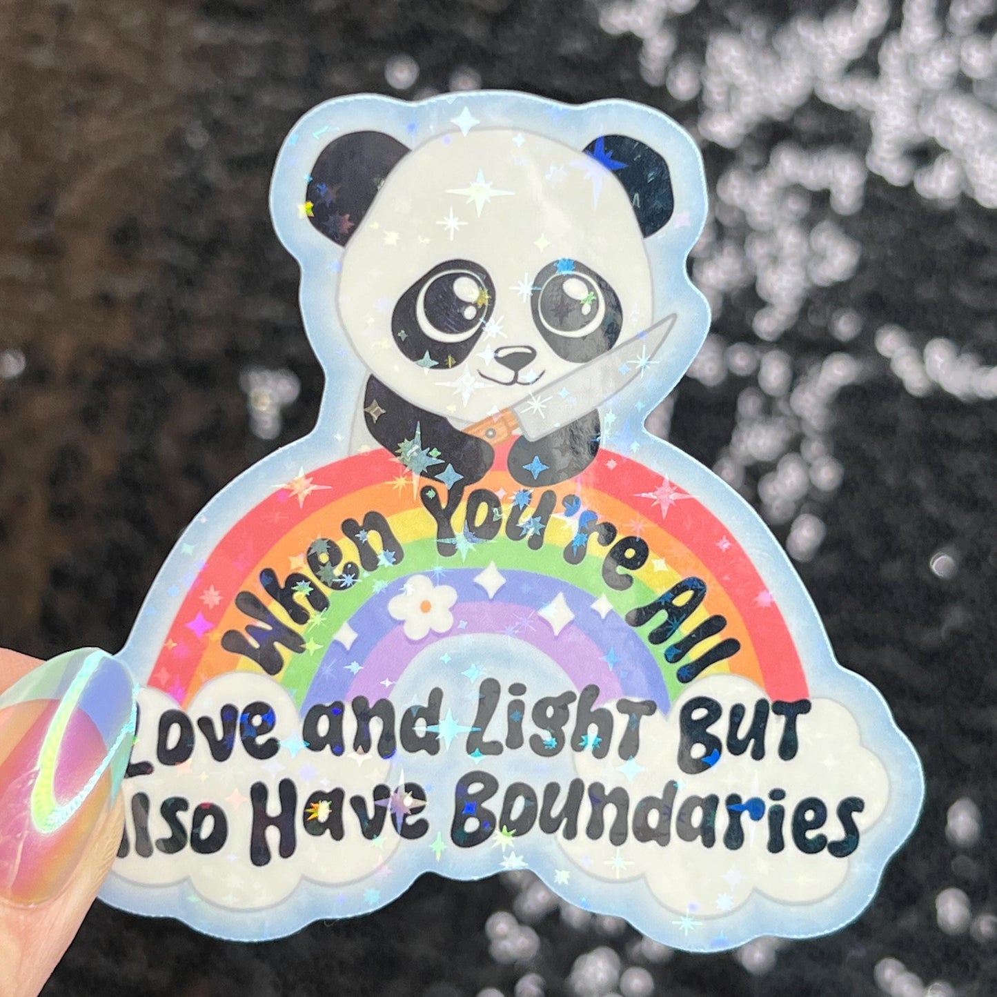 When You Are All Love and Light But Also Have Boundaries Sparkly Holographic Sticker Cute Panda Mental Health Spread Good Vibes Decal