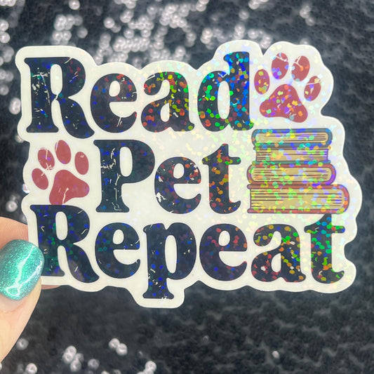 Read Pet Repeat Holographic Sticker – Handmade Bookish Cat Dog Lover Vinyl Decal – Water-Resistant Gift for Readers and Animal Lovers