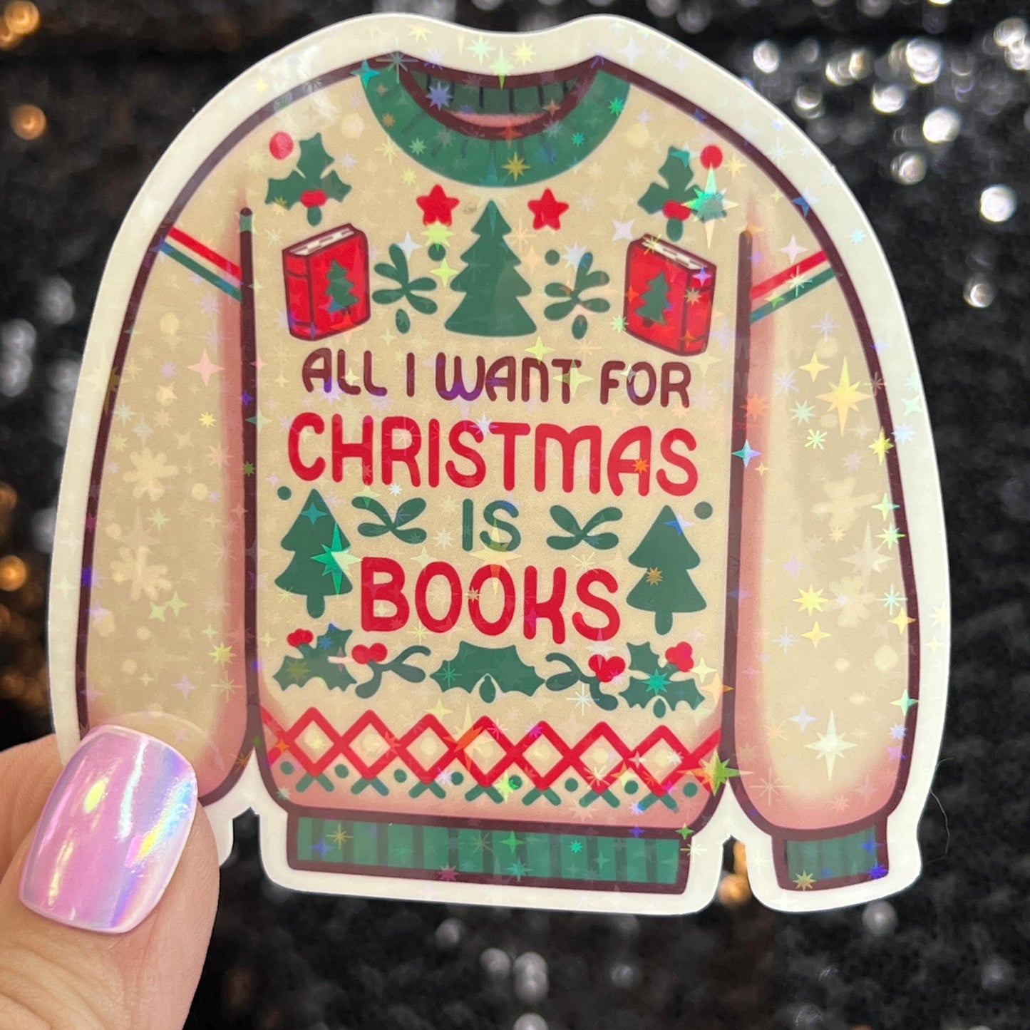 All I Want For Christmas is More Books Holographic Sticker, Xmas Bookish Kindle Sticker Reader Decal Book Lover Christmas Gift Book Club