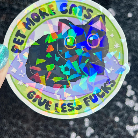Pet more cats give less fucks Sparkly Holographic Sticker Cat Mom Anxiety Depression Mental Health Spread Positivity Positive Mindset