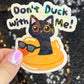Don't duck with me Silly Dark Humor Holographic Sticker Sparkly Spread Positivity Good Vibes Funny Decal Murder Kitten