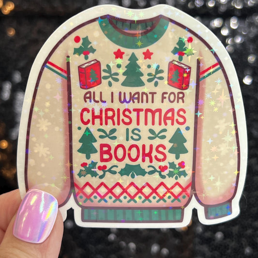 All I Want For Christmas is More Books Holographic Sticker, Xmas Bookish Kindle Sticker Reader Decal Book Lover Christmas Gift Book Club