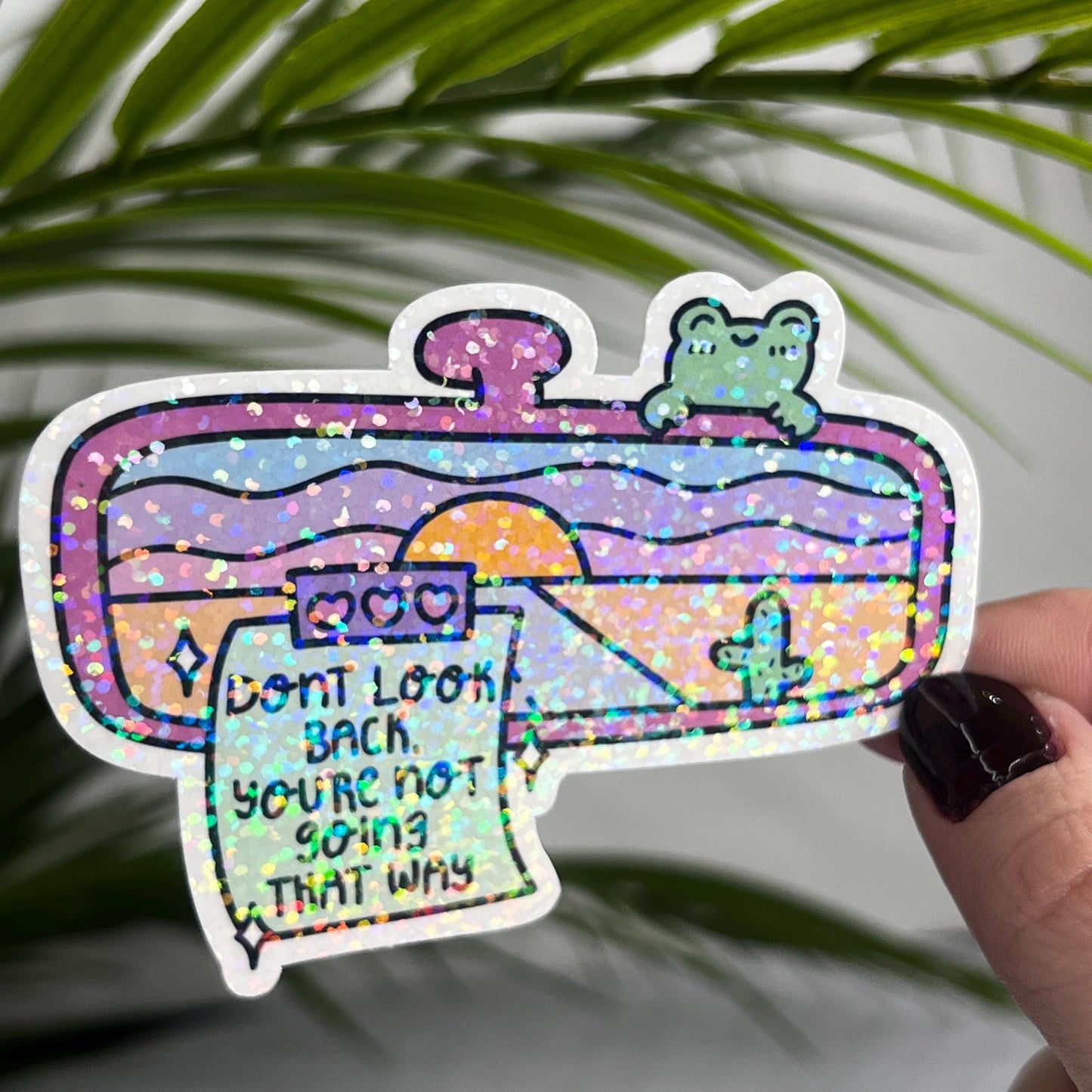 Don’t Look Back You Aren’t Going that Way Holographic Sticker Mental Health Sticker Sparkly Spread Positivity Good Vibes Decal Inspirational