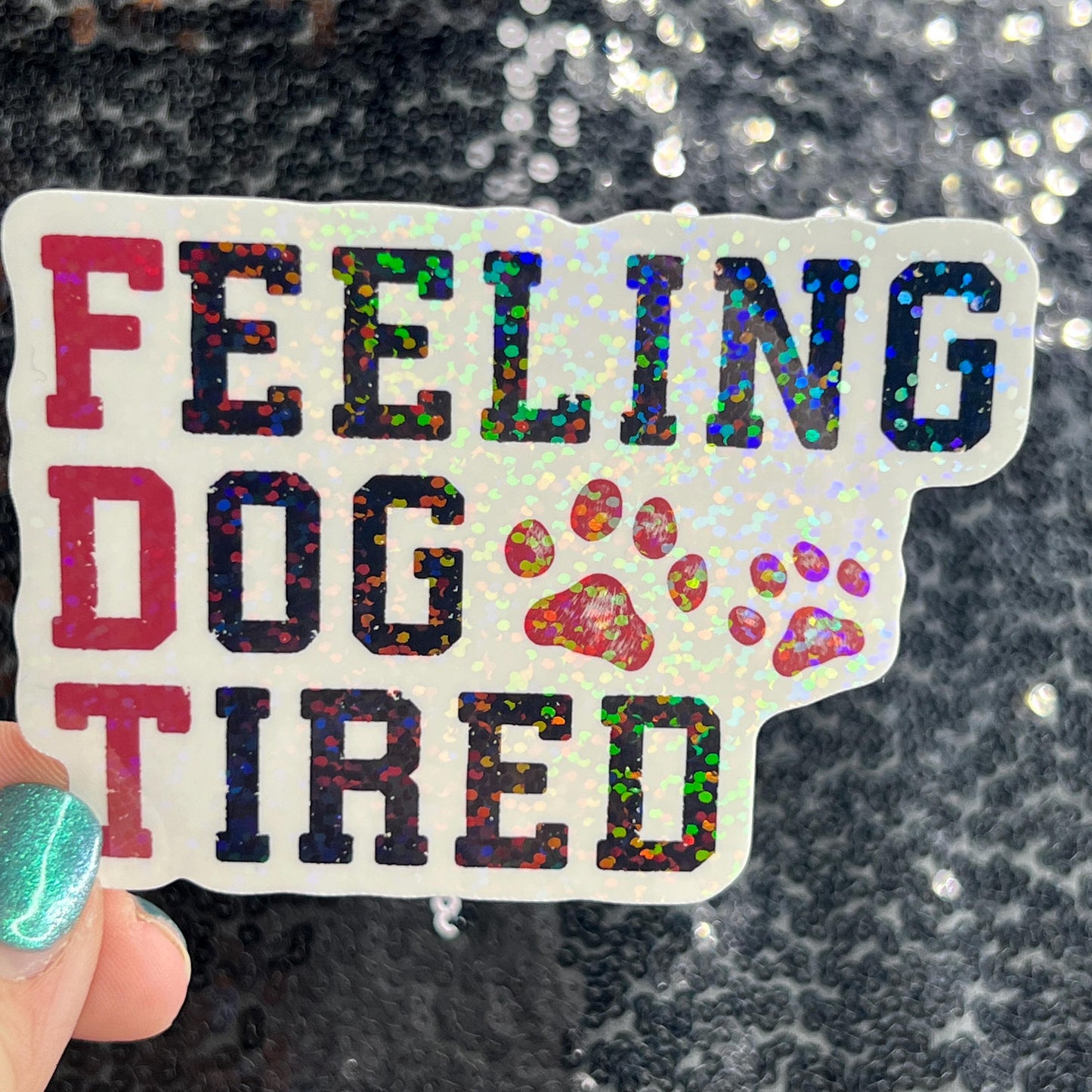 Feeling Dog Tired FDT Sparkly Holographic Sticker Hands Off No Kings Anti Trump JD Vance Pro Choice Sticker F Trump Be the Bear 8647