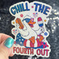 Chill the fourth out 4th of the July Silly Duck Funny Holographic Sticker Mental Health Sticker Sparkly Spread Positivity Good Vibes Decal