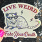 Live Weird Fake Your Own Death Possum Silly Holographic Sticker Mental Health Sticker Sparkly Spread Positivity Good Vibes Decal