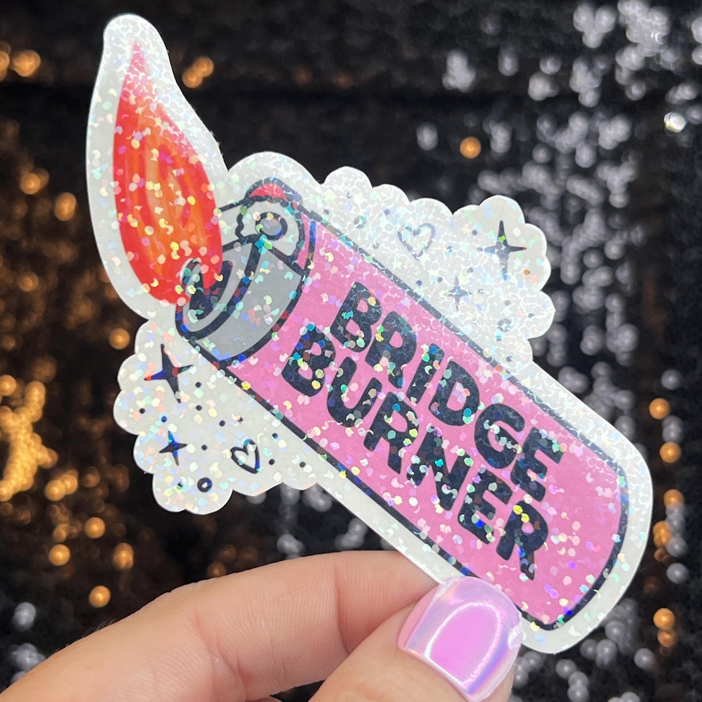 Bridge Burner Sparkly Holographic Sticker Protect Your Mental Health Spread Good Vibes Decal ADHD Neurodivergent Sticker