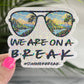 Summer Break We Are on Break Sunrise Hawaii Holographic Sparkly Sticker Beach Life Decal Boating Sticker Summer Vacation Ocean Life Sticker