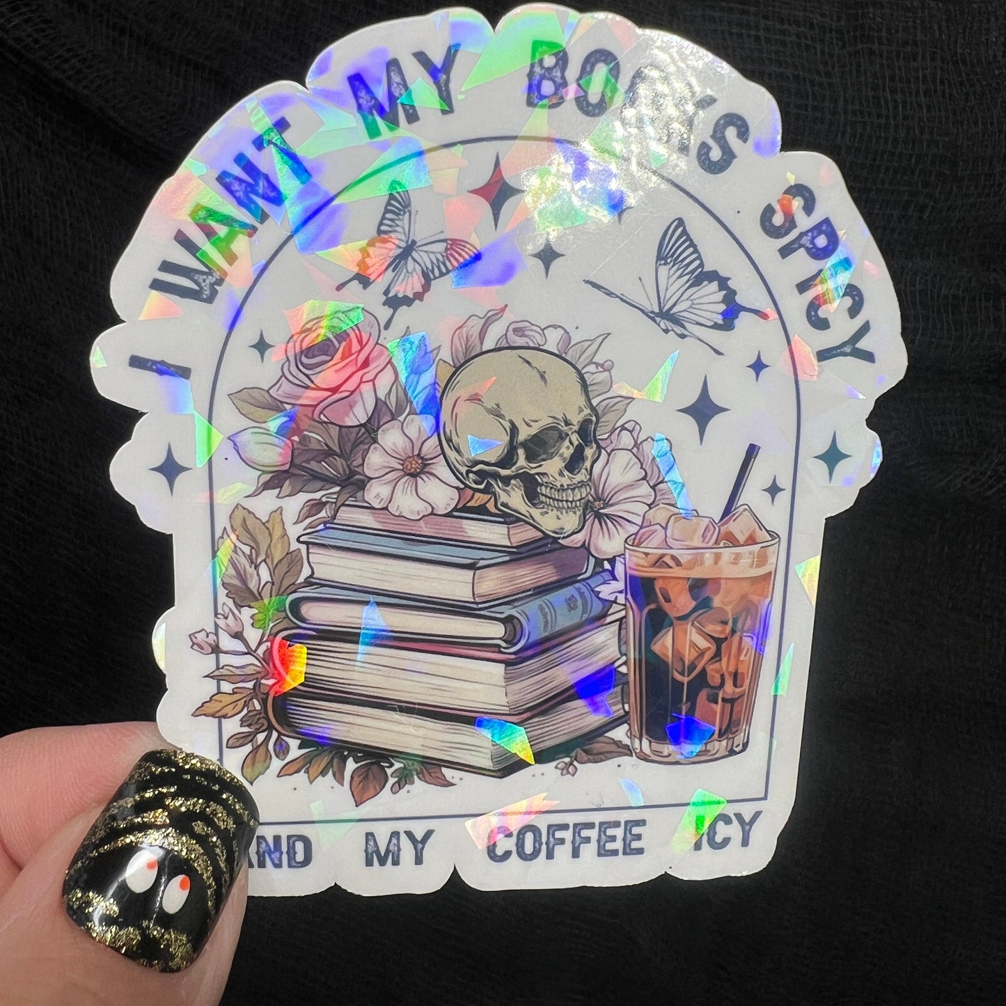 I Want My Books Spicy and My Coffee Icy Holographic Sparkly Sticker Book Lover Spicy Romance Booktok kindle waterbottle laptop Romance Decal