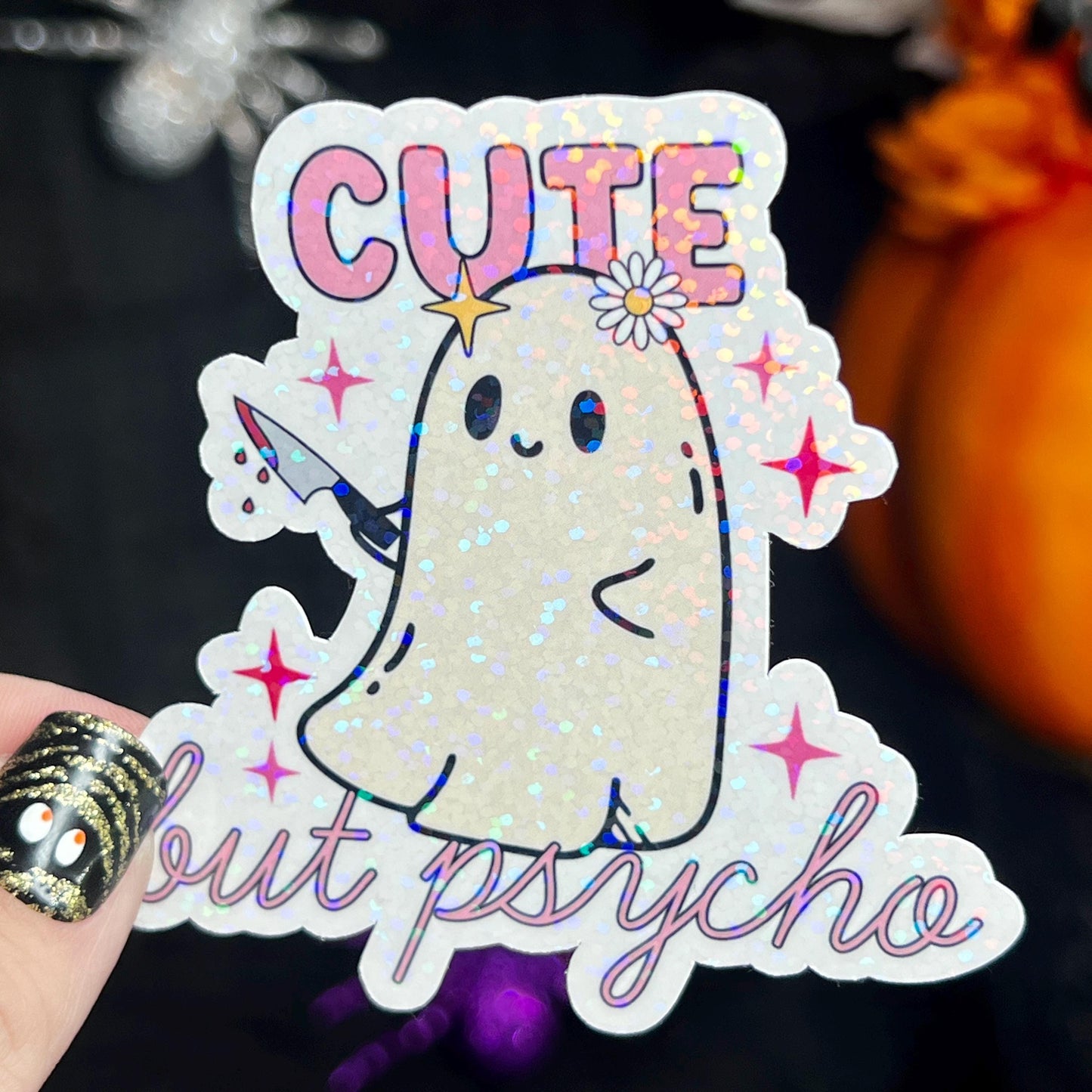 Cute But Psycho Cute Ghosty Spooky Season Halloween Holographic Sticker Mental Health Spread Positivity Good Vibes Decal Inspirational
