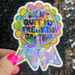 I didn’t quit my job today Sparkly Holographic Sticker Mental Health Sparkly Spread Positivity Good Vibes Decal Inspirational Boss Gift