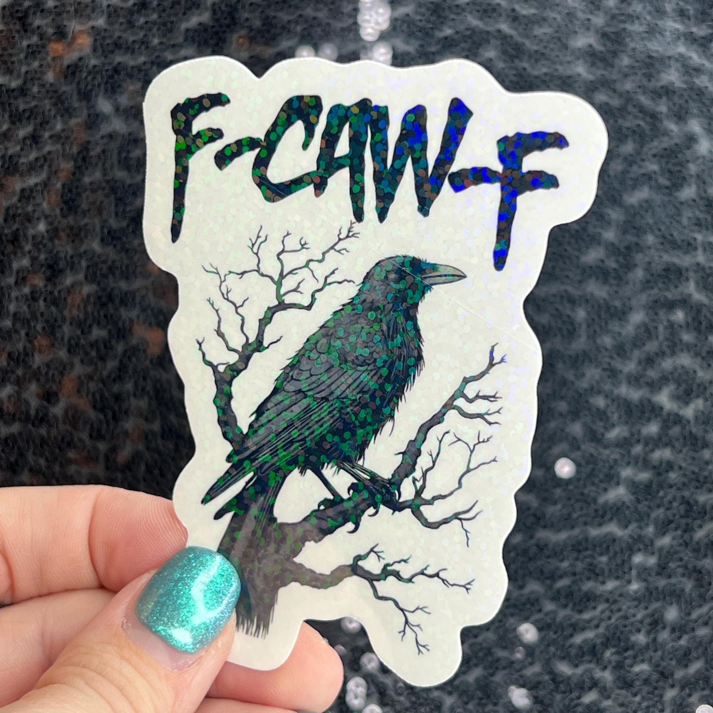 F-Caw-F Crow Raven Funny Holographic Sticker Mental Health Sticker Sparkly Spread Positivity Good Vibes Decal F*ck Off