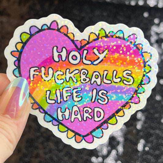 Holy F*ckballs Like is Hard Sparkly Holographic Sticker Pink Heart Rainbow Funny Mental Health Spread Positive Vibes Decal