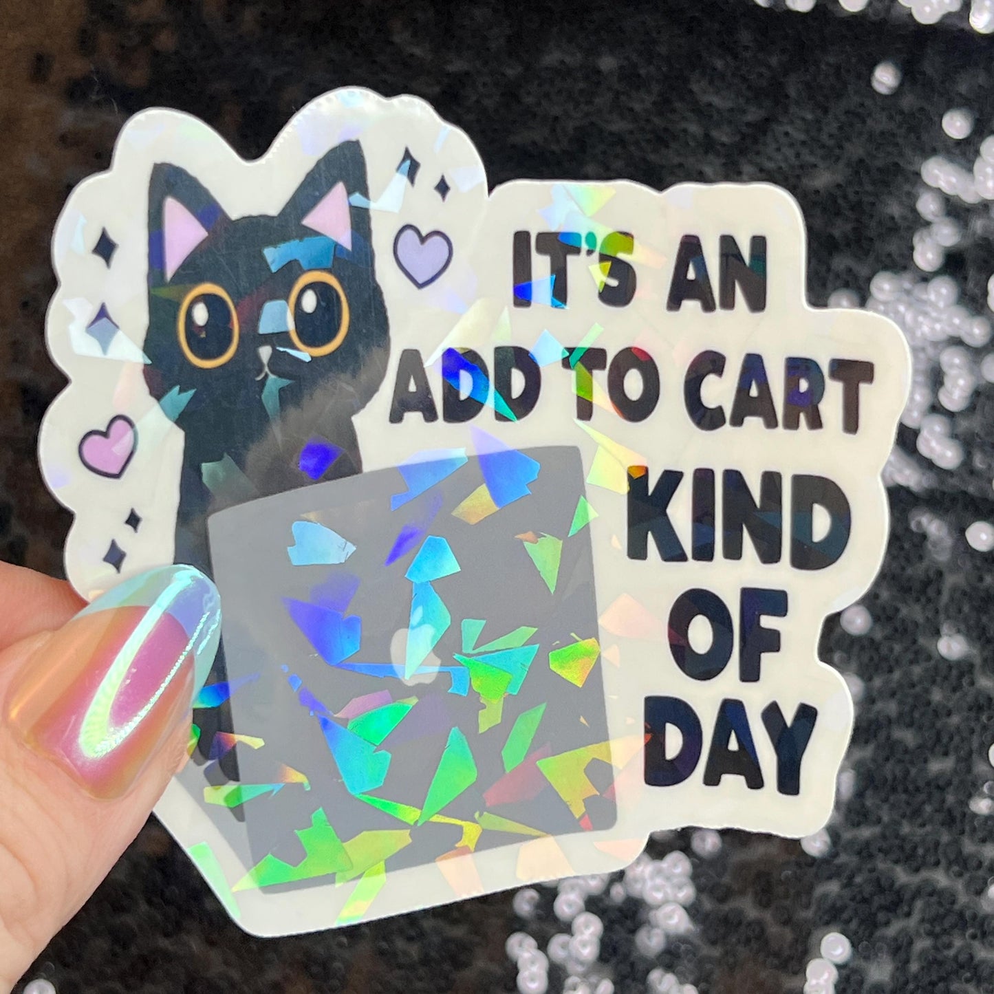 It's an add to cart kind of day Sparkly Holographic Sticker Mental Health Spread Good Vibes Decal Humorous Funny Dopamine Serotonin Rush